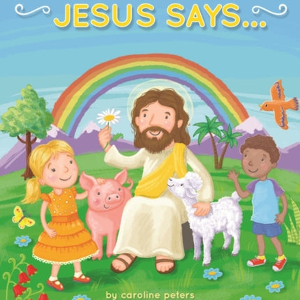 Jesus Says . . .