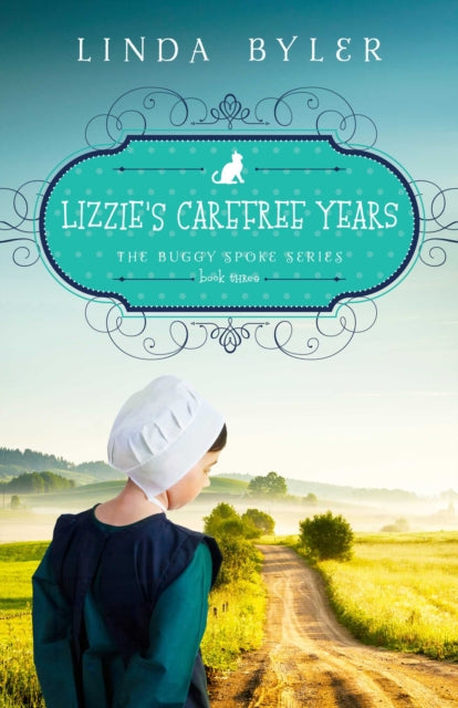 Lizzie's Carefree Years: The Buggy Spoke Series,