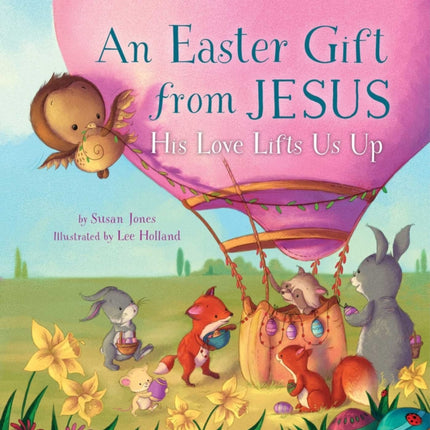 Easter Gift from Jesus: His Love Lifts Us Up