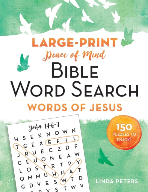 Peace of Mind Bible Word Search: Words of Jesus: 150 Puzzles to Enjoy!