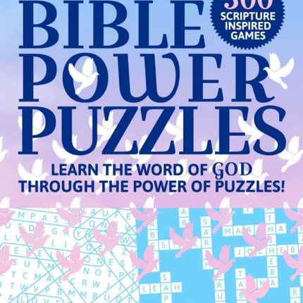 Bible Power Puzzles: 500 Scripture-Inspired Games—Learn the Word of God Through the Power of Puzzles! (Large Print)