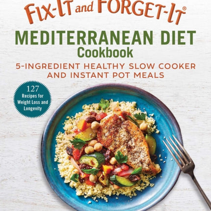 FixIt and ForgetIt Mediterranean Diet Cookbook