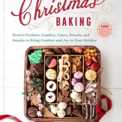 Christmas Baking: Festive Cookies, Candies,