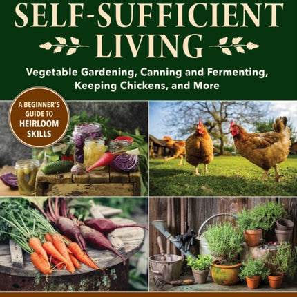 The Essential Guide to SelfSufficient Living