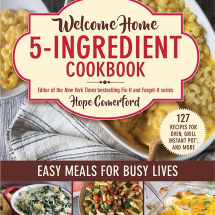 Welcome Home 5Ingredient Cookbook