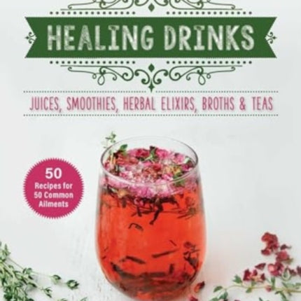 Good Living Guide to Healing Drinks