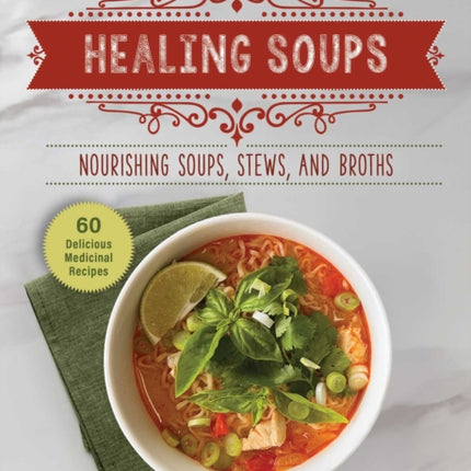Good Living Guide to Healing Soups