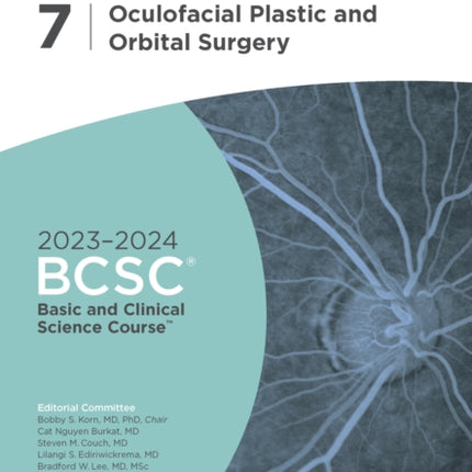 2023-2024 Basic and Clinical Science Course™, Section 7: Oculofacial Plastic and Orbital Surgery