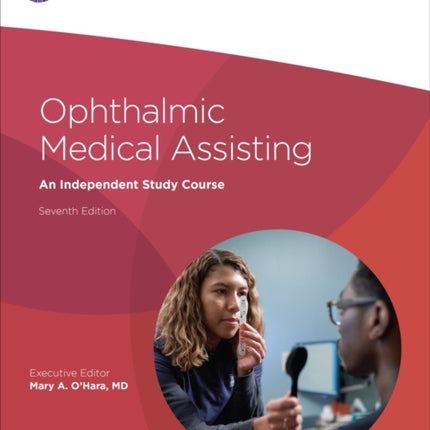 Ophthalmic Medical Assisting: An Independent