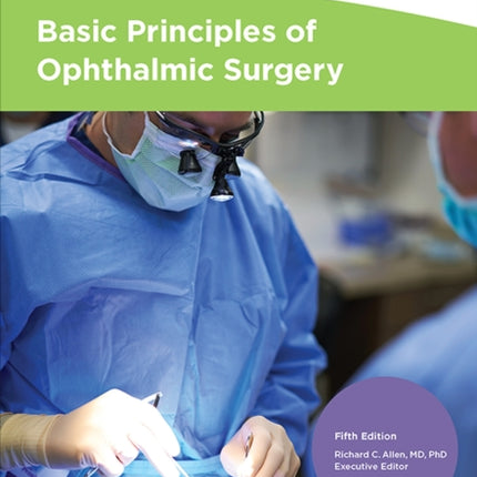 Basic Principles of Ophthalmic Surgery