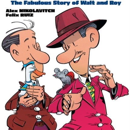 The Disney Bros.: The Fabulous Story of Walt and Roy