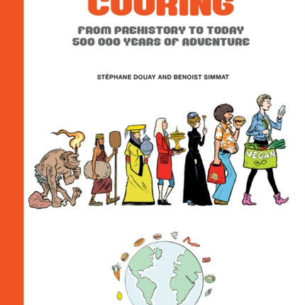 The Incredible Story of Cooking