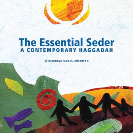 The Essential Seder: A Contemporary Haggadah