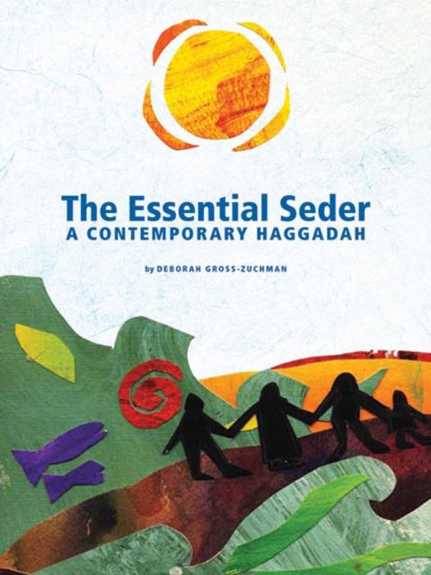 The Essential Seder: A Contemporary Haggadah