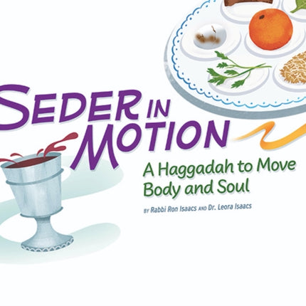 Seder in Motion: A Haggadah to Move Body and Soul