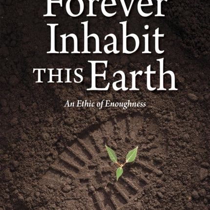 To Forever Inhabit this Earth