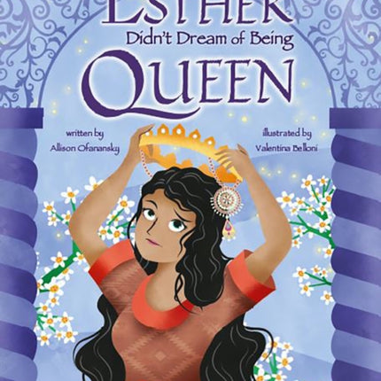 Esther Didn't Dream of Being Queen