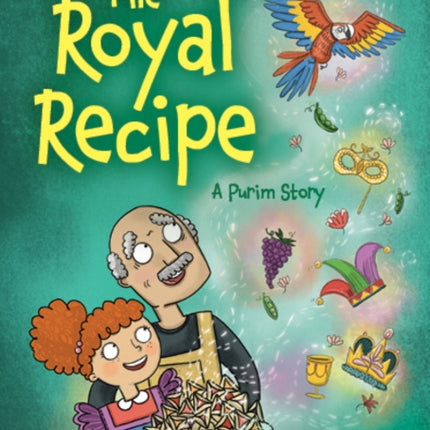 The Royal Recipe: A Purim Story