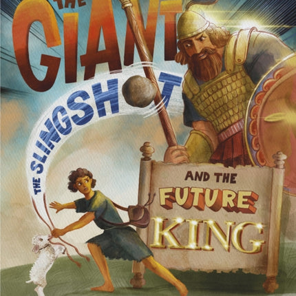 The Giant, the Slingshot, and the Future King