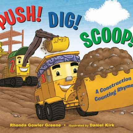 Push! Dig! Scoop!: A Construction Counting Rhyme