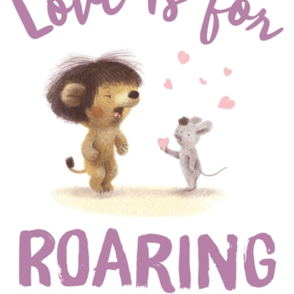 Love Is for Roaring