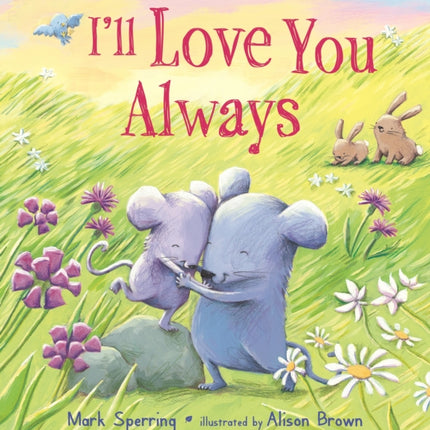 I'll Love You Always (padded board book)