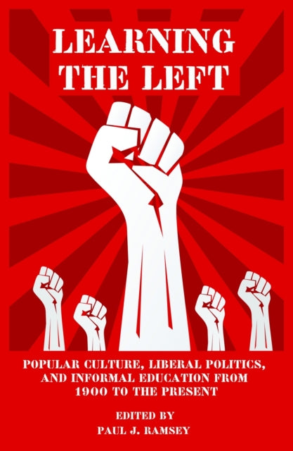 Learning the Left: Popular Culture, Liberal