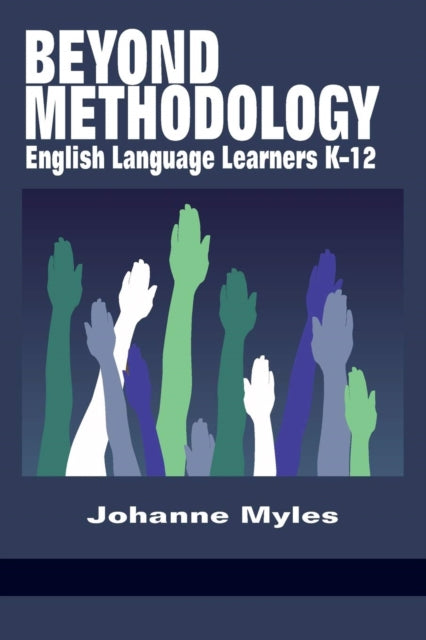 Beyond Methodology: English Language Learners