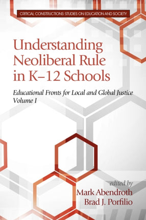 Understanding Neoliberal Rule in K-12 Schools: