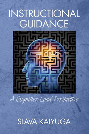 Instructional Guidance: A Cognitive Load