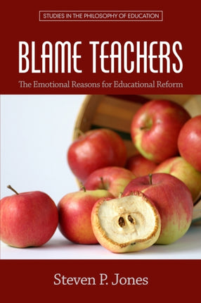 Blame Teachers: The Emotional Reasons for