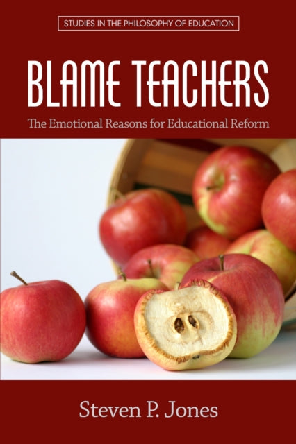 Blame Teachers: The Emotional Reasons for
