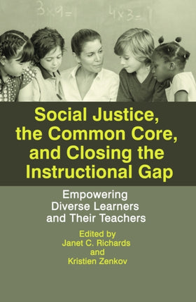Social Justice, The Common Core, and Closing the