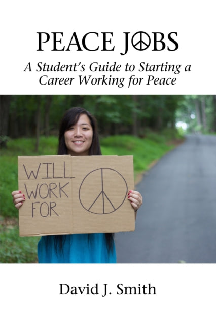 Peace Jobs: A Student’s Guide to Starting a