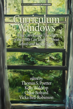 Curriculum Windows: What Curriculum Theorists of