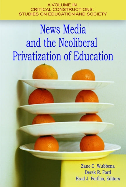 News Media and the Neoliberal Privitization of