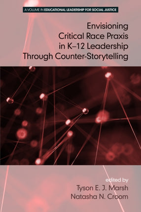 Envisioning a Critical Race Praxis in K-12