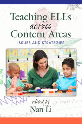 Teaching ELLs Across Content Areas: Issues and