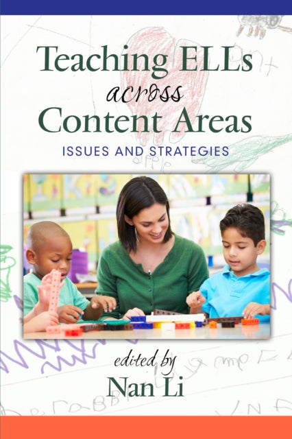 Teaching ELLs Across Content Areas: Issues and