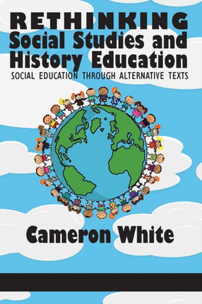 Rethinking Social Studies and History Education: