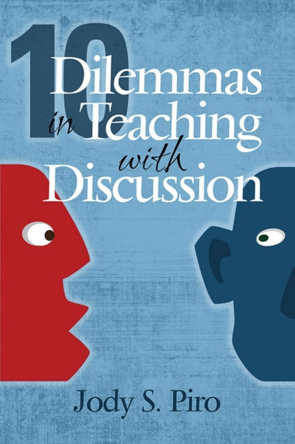 10 Dilemmas in Teaching with Discussion: Managing