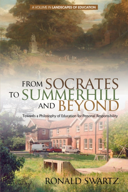 From Socrates to Summerhill and Beyond: Towards a