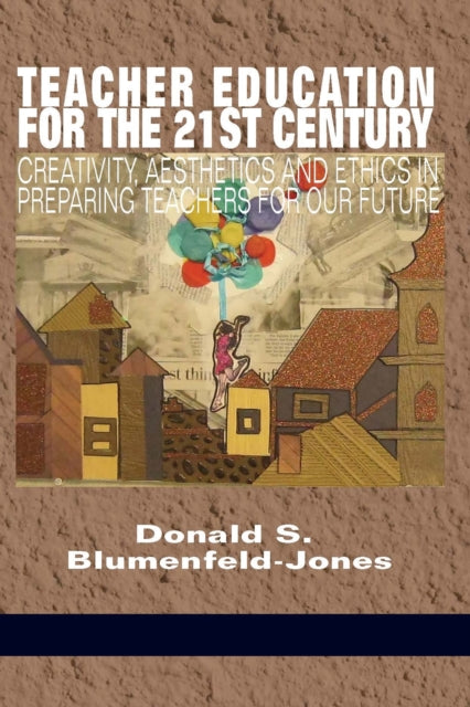 Teacher Education for the 21st Century: