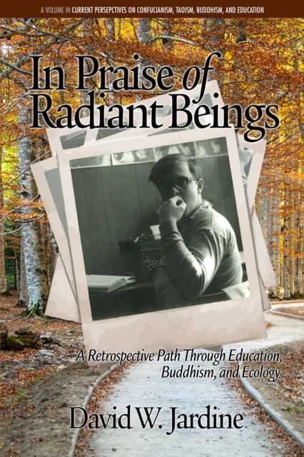 In Praise of Radiant Beings: A Retrospective Path