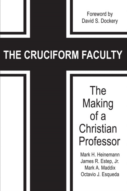The Cruciform Faculty: The Making of a Christian