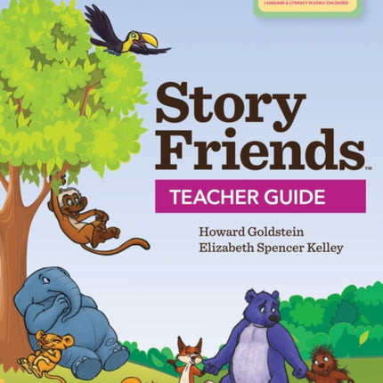 Story Friends Teacher Guide: An Early Literacy