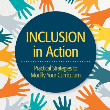 Inclusion in Action: Practical Strategies to Modify Your Curriculum