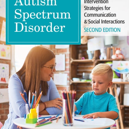 Treatment of Autism Spectrum Disorder: Evidence-Based Intervention Strategies for Communication & Social Interactions