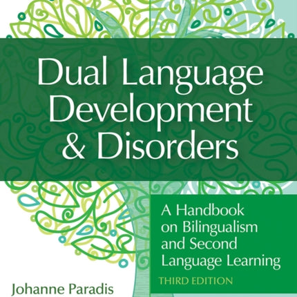 Dual Language Development & Disorders: A Handbook on Bilingualism and Second Language Learning