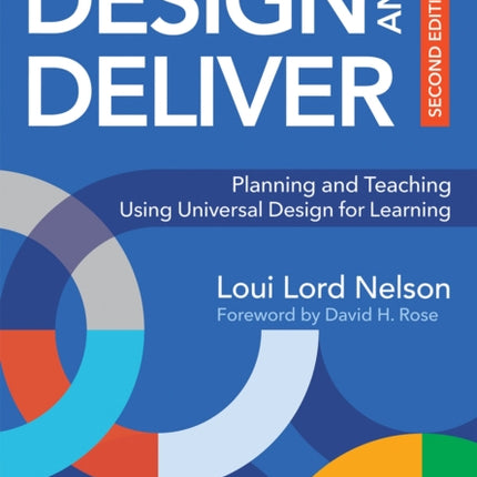 Design and Deliver: Planning and Teaching Using Universal Design for Learning